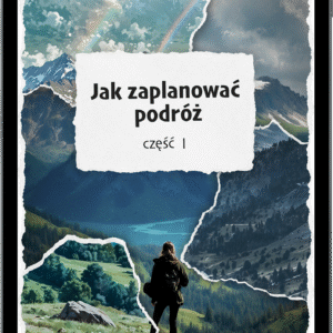 Jak zaplanować podróż? część 1